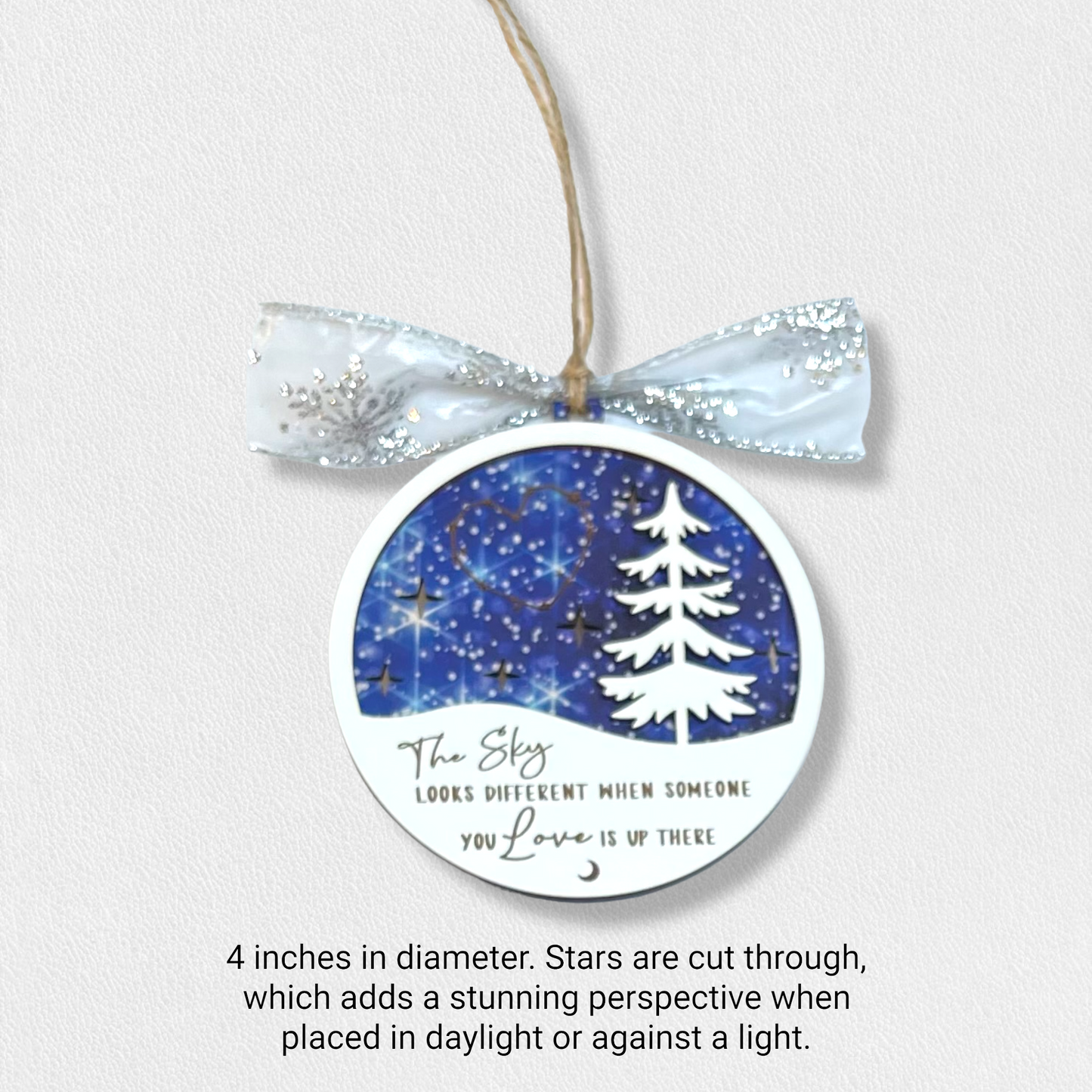 The Sky Looks Different When Someone You Love is Up There Memorial Ornament Christmas Remembrance Gift Loss Healing Stars