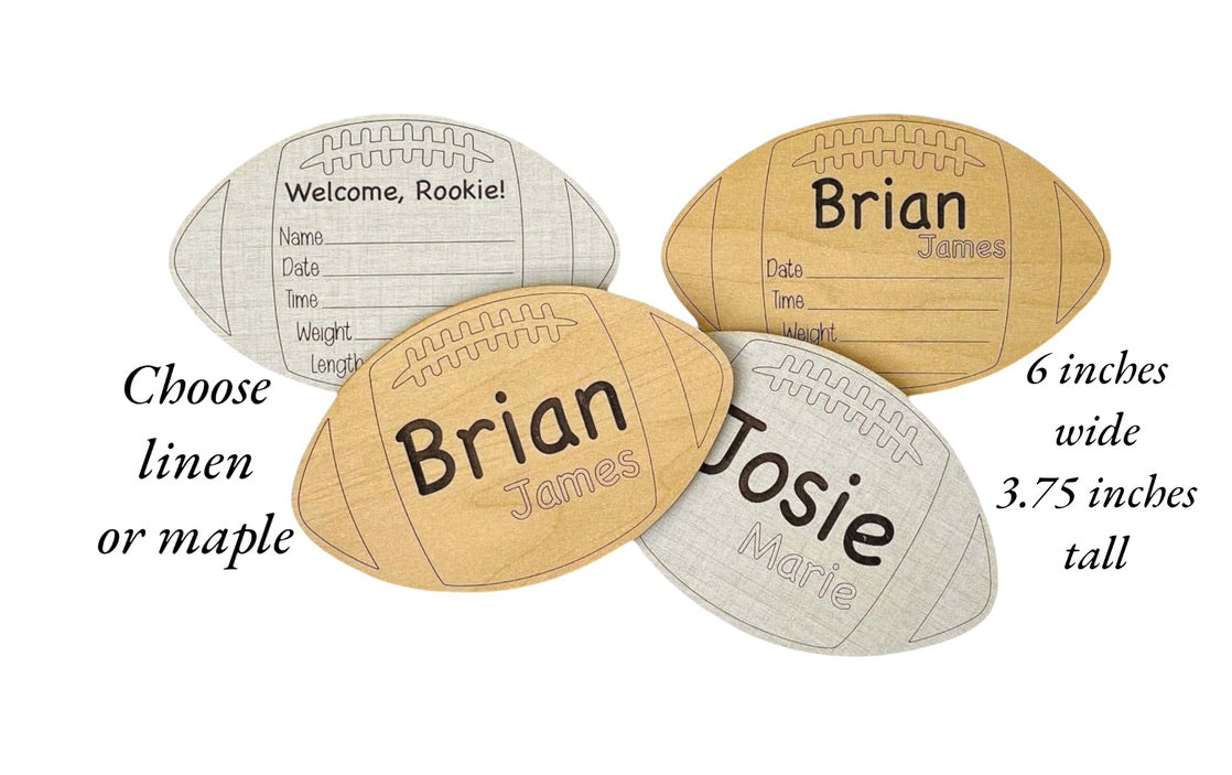 Art by Iceberg offers unique, handmade, laser-cut and laser-engraved baby birth announcement signs. These are shaped like a football with an engraved name and birth stat area. Linen and maple wood color choice options.