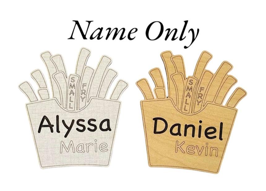 French fry themed wooden baby birth announcement sign. Engraved name and area for birth stats. Small fry wording engraved on two of the French fries. Great photo prop for the hospital or nursery. Choose linen or maple wood color options.