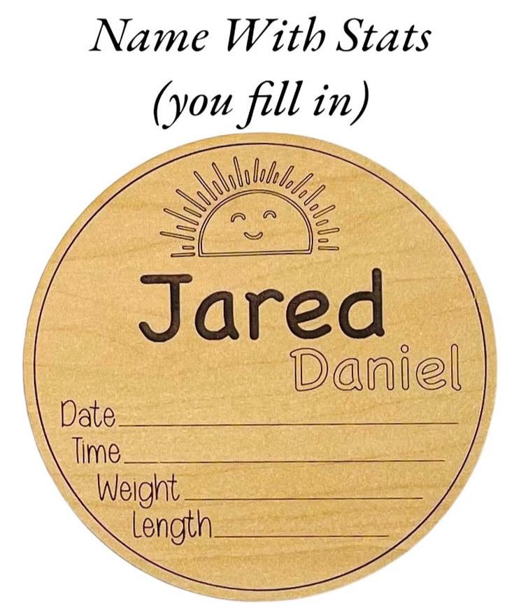 Boho baby birth announcement round sign with a cute, happy sun engraved at the top. Engraved first and middle name, with an area to add the birth stats. From Art by Iceberg.