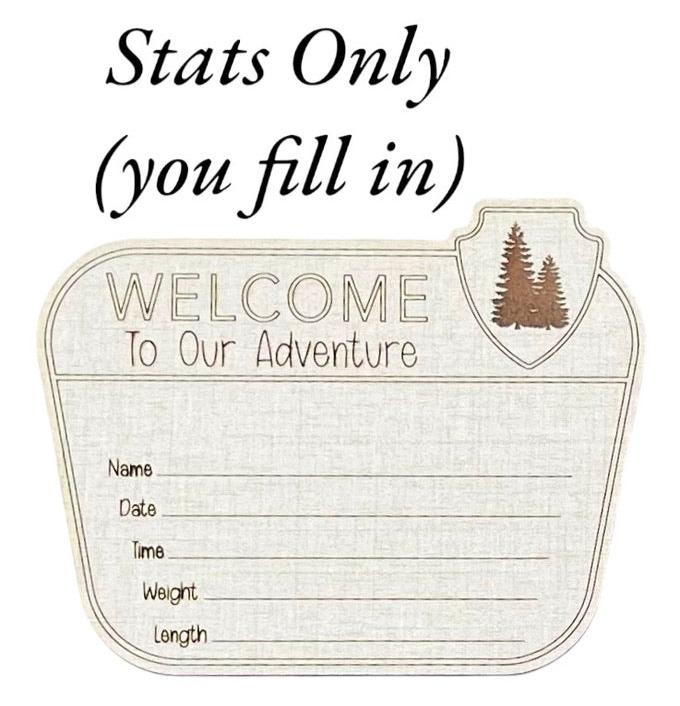 National Park themed baby birth announcement sign. Says Welcome to our Adventure at the top with engraved trees. Baby stats and engraved name. By Art by Iceberg.