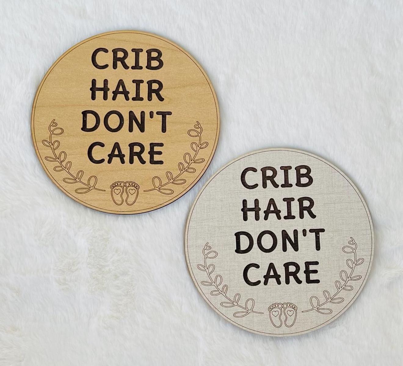 Photo Prop Round Sign For New Baby Crib Hair Don't Care Cute Hospital Nursery Crib Humorous Wood Engraved Fun Handmade Keepsake Shower Gift