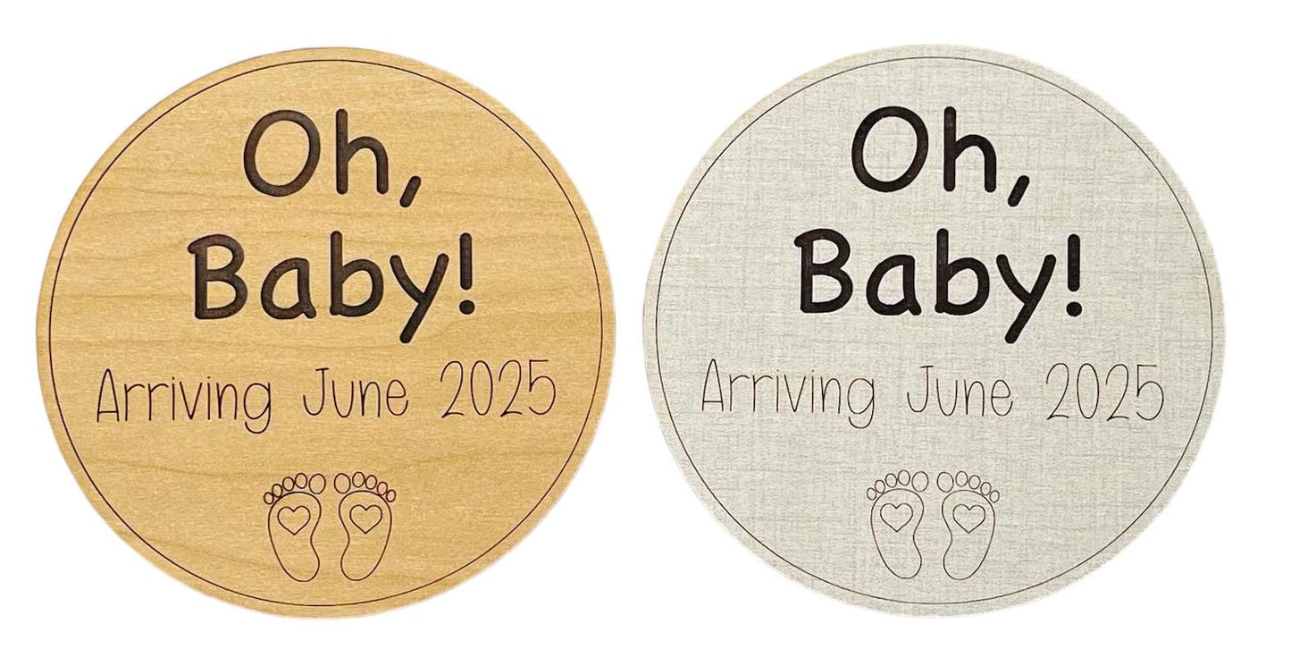 Oh, Baby! Pregnancy Announcement Sign Engraved Arrival Date Pregnant Expecting Round Photo Prop Handmade Gift Linen Maple Wood Fun Surprise