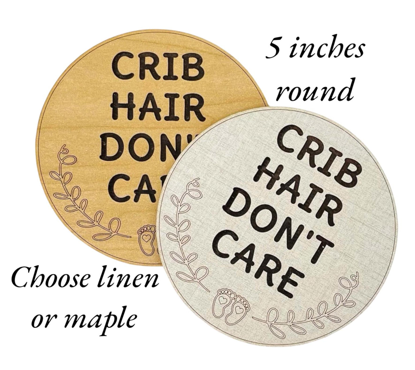 Photo Prop Round Sign For New Baby Crib Hair Don't Care Cute Hospital Nursery Crib Humorous Wood Engraved Fun Handmade Keepsake Shower Gift