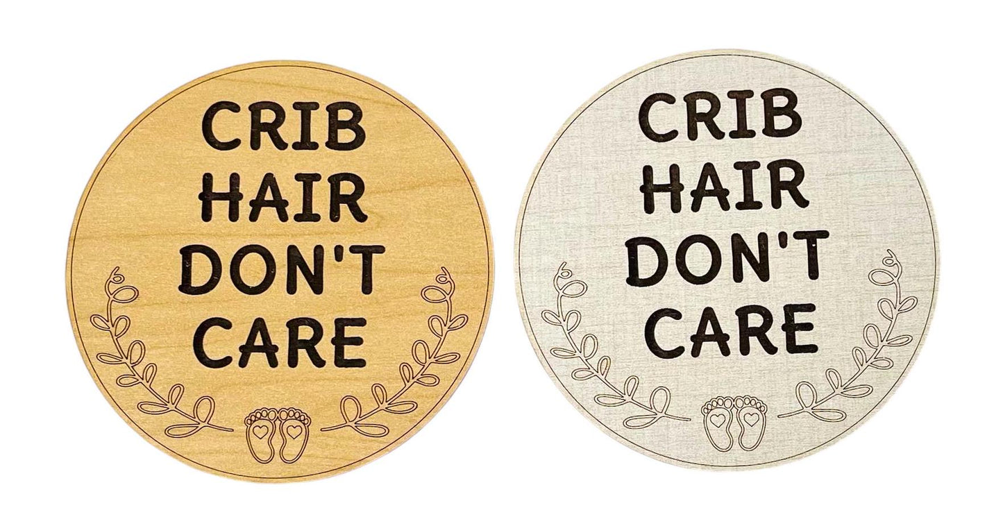 Photo Prop Round Sign For New Baby Crib Hair Don't Care Cute Hospital Nursery Crib Humorous Wood Engraved Fun Handmade Keepsake Shower Gift