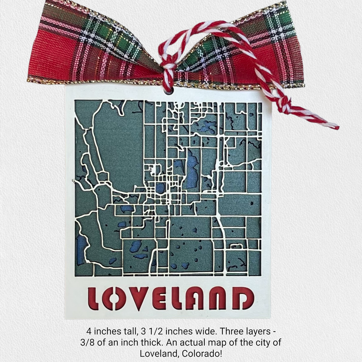 Loveland, Colorado City Ornament Unique Keepsake Christmas Gift Realtor New Home Three Layers Handmade Actual Map Roads Lakes White Top Layer